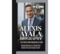 Alexis Ayala Biography: The Actor Who Refused to Fade Staying Relevant in a World That Moves Fast and Forgets Faster