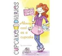Alexis Cool as a Cupcake 8 by Coco Simon Coco Simon (Auteur)