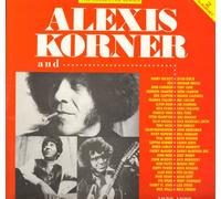 ALEXIS KORNER - AND 1972-1983 LP (VINYL ALBUM) UK CASTLE COMMUNICATIONS 1988