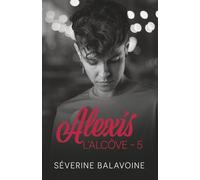 Alexis - L'alcôve tome 5