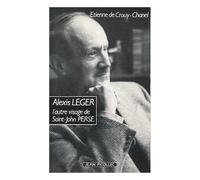 Alexis leger ou l'autre visage de saint-john perse