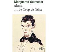 Alexis ou le traité du vain combat – Le Coup de grâce – Gallimard