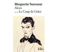 Alexis ou le traité du vain combat – Le Coup de grâce – Gallimard