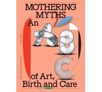 Alexis Pauline Gumbs Bell Hooks Heske Ten Cate Babs Gons Mothering Myths (Poche)