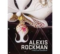 Alexis Rockman a Fable for Tomorrow by Thomas Lovejoy Joanna Marsh (Auteur)