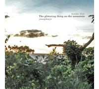 Alexis, Rodolphe - The Glittering Thing on the Mountain [Import belge]