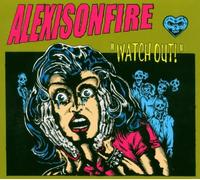 Alexisonfire - Watch Out [Import]