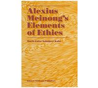 Alexius Meinong's Elements Of Ethics