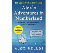 Alexs Adventures in Numberland by Alex Bellos Alex Bellos (Auteur)