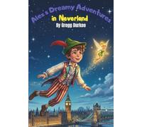 Alex's Dreamy Adventures in Neverland
