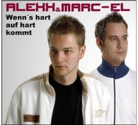 Alexx & Marc-El - Wenn's Auf Hart Kommt [Import]