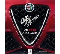 Alfa Romeo - de 1910 à nos jours De 1910 à nos jours - Maurizio Tabucchi - Eds Techniques Pour L'automobile Et L'industrie - relié - Beau livre