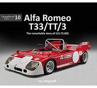 Alfa Romeo T33/Tt/3: The Remarkable Story of 115.72.002