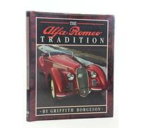 Alfa Romeo Tradition: Creators of the Legend