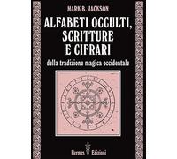 Alfabeti occulti, scritture e cifrari