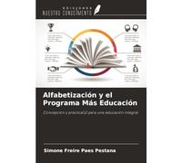 Alfabetización y el Programa Más Educación: Concepción y práctica(s) para una educación integral