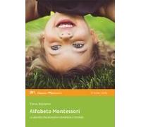 Alfabeto Montessori. Le Parole Che Possono Cambiare Il Mondo
