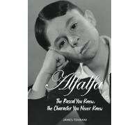 Alfalfa - The Rascal You Knew, the Character You Never Knew
