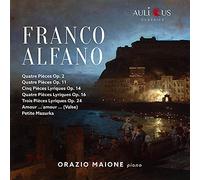 Alfano, Franco : Oeuvres pour Piano/Orazio Maione