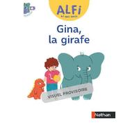 Alfi et ses amis CP - Album 2 : Gina la girafe