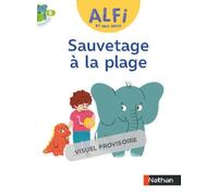 Alfi et ses amis CP - Album 3 : Sauvetage à la plage