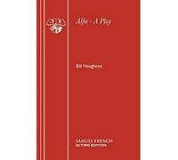 Alfie: A Play Naughton, Bill (Auteur)
