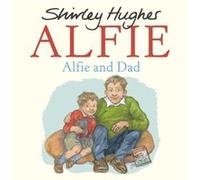 Alfie and Dad by Shirley Hughes Inconnu (Auteur)