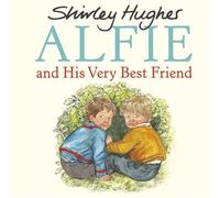 Alfie and His Very Best Friend - Shirley Hughes - RHCP Digital - ebook (ePub) - Livre
