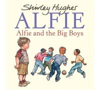 Alfie and the Big Boys - Shirley Hughes - RHCP Digital - ebook (ePub) - Livre