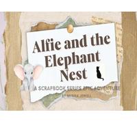 Alfie and the Elephant Nest