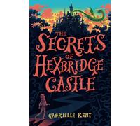 Alfie Bloom and the Secrets of Hexbridge Castle