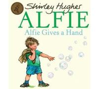 Alfie Gives a Hand, Alfie Shirley Hughes (Auteur)