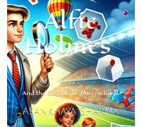 Alfie Holmes And The Case Of The Unseen Rival (The Alfie Holmes Series)