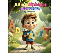 Alfie’s Alphabet Adventure: A Fun ABC Story for Early Learners