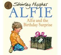 Alfie & The Birthday Surprise - Shirley Hughes - RHCP Digital - ebook (ePub) - Livre