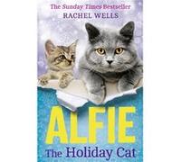 Alfie the Holiday Cat by Rachel Wells Paperback Book Rachel Wells (Auteur)
