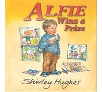 Alfie Wins a Prize Shirley Hughes (Auteur)