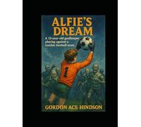 ALFIE'S DREAM: THE ZOMBIE UNITED FOOTBALL MATCH