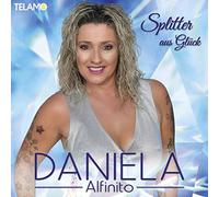 Daniela Alfinito Splitter aus Glück (CD)