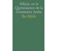 Alfiyya, ou la Quintessence de la Grammaire Arabe