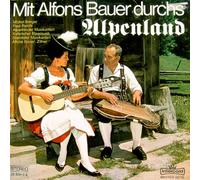 Alfons Bauer , Michael Berger , Pepi Reichl , Die Alpenländer Musikanten , Die Keferloher Musikante - Mit Alfons Bauer durchs Alpenland / Vinyl record [Vinyl-LP]