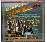 Alfons Bauer und seine Almdudler - Die schönsten Melodien für Naturfreunde und Wanderer