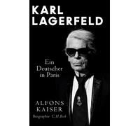 Alfons Kaiser Karl Lagerfeld: Ein Deutscher in Paris (Relié)