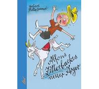 Alfons Zitterbackes neuer Ärger: Die allerneuesten und dazu heiteren Geschichten des Pechvogels Alfons Z
