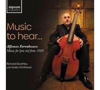 Alfonso Ferrabosco – Music to Hear : Musique pour Lyra‑Viol de 1609 – CD – Signum