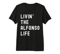 Alfonso Vivant la Vie de Alfonso Nom Amusant T-Shirt Haut de Gamme