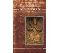 Alfonso X el Sabio. Historia de un reinado (1252-1284)