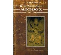 Alfonso X el Sabio. Historia de un reinado (1252-1284)