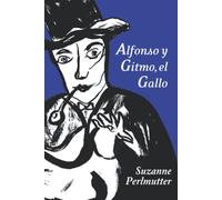 Alfonso Y Gitmo, El Gallo