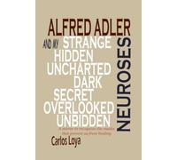ALFRED ADLER AND MY NEUROSES